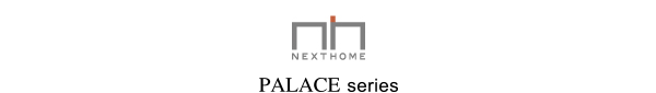 NEXT HOME:PALACE